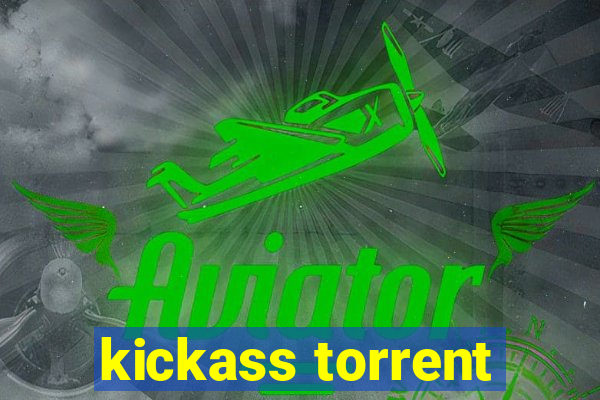 kickass torrent